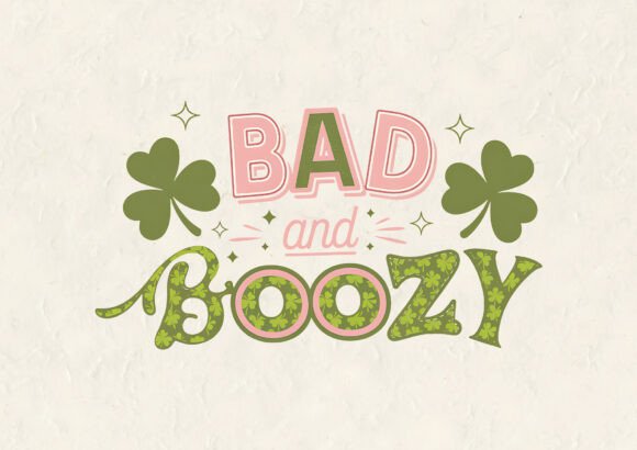 Bad and Boozy Patrick's Day T-shirt Graphics