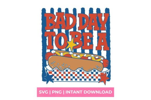Bad Day to Be a Hot Dog SVG: Graphics for T-Shirt Designs