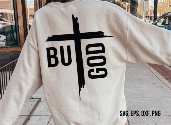 But God SVG: Graphics for T-Shirt Designs