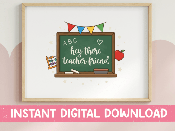 Hey There Teacher Friend Chalkboard Graphics for T-Shirt Designs